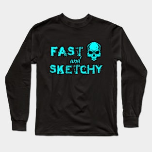 Fast and Sketchy Long Sleeve T-Shirt